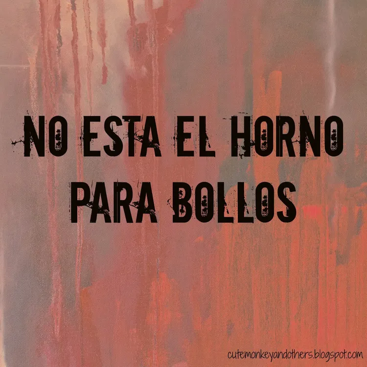 no esta el horno para bollos